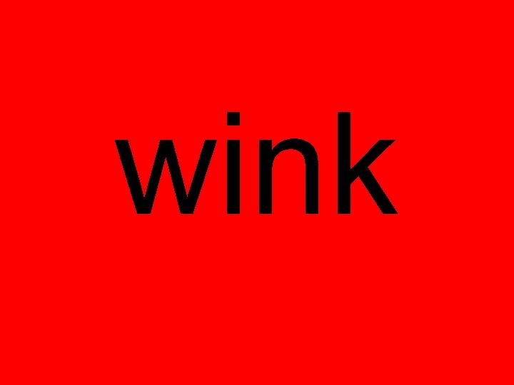 wink wink