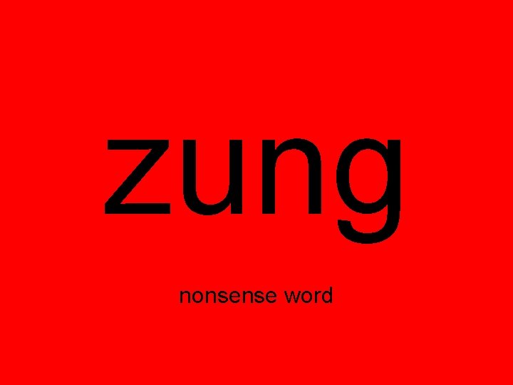 zung nonsense word 