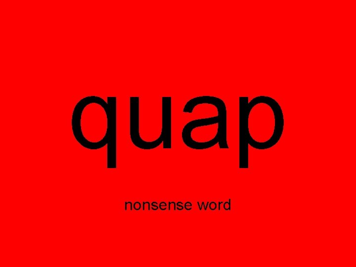 quap nonsense word 