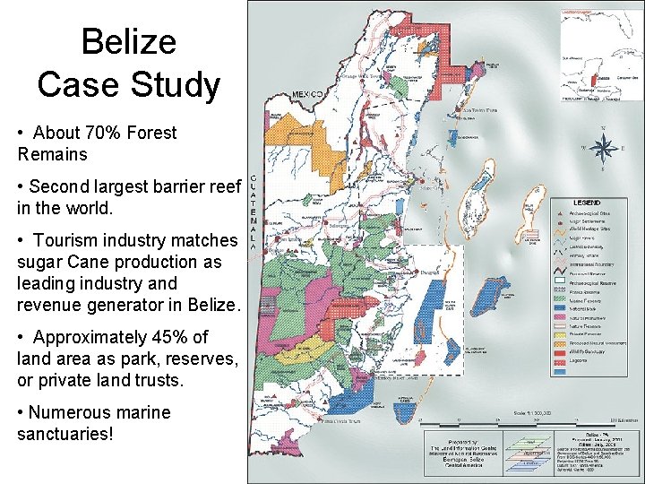 Belize Case Study • About 70% Forest Remains • Second largest barrier reef in