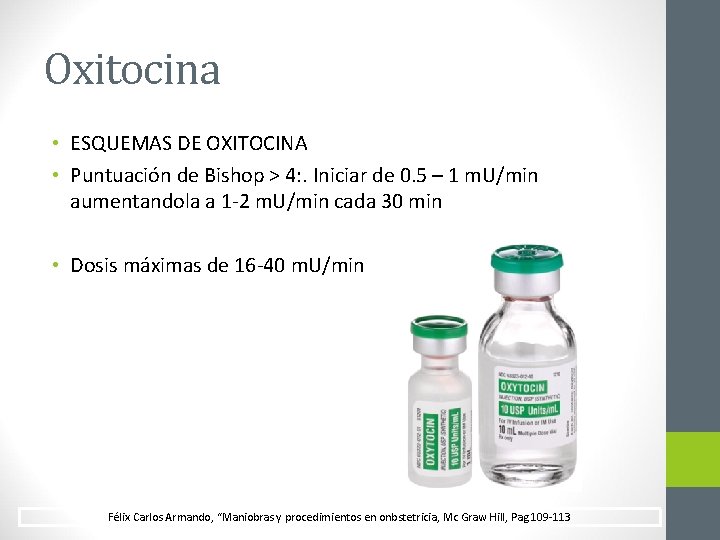 Oxitocina • ESQUEMAS DE OXITOCINA • Puntuación de Bishop > 4: . Iniciar de