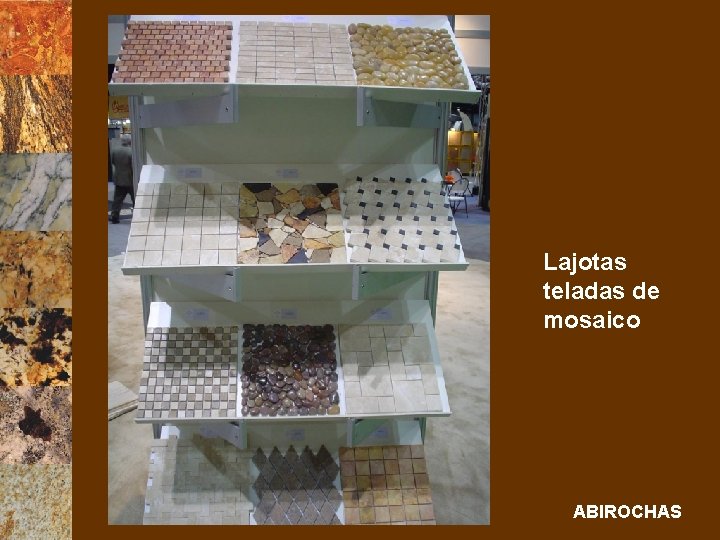 Lajotas teladas de mosaico ABIROCHAS 