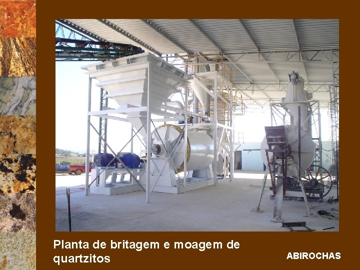 Planta de britagem e moagem de quartzitos ABIROCHAS 