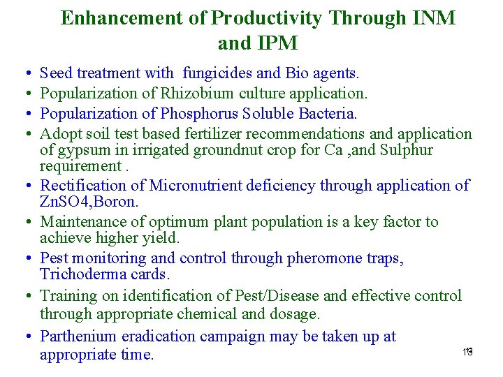 Enhancement of Productivity Through INM and IPM • • • Seed treatment with fungicides