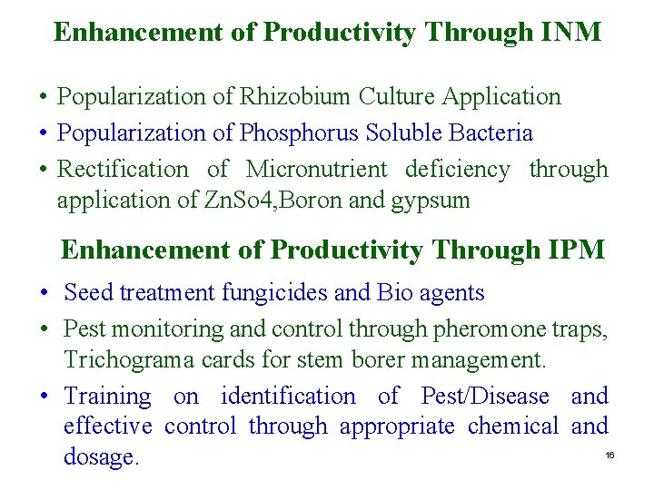 Enhancement of Productivity Through INM • Popularization of Rhizobium Culture Application • Popularization of
