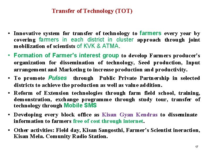 Transfer of Technology (TOT) • Innovative system for transfer of technology to farmers every