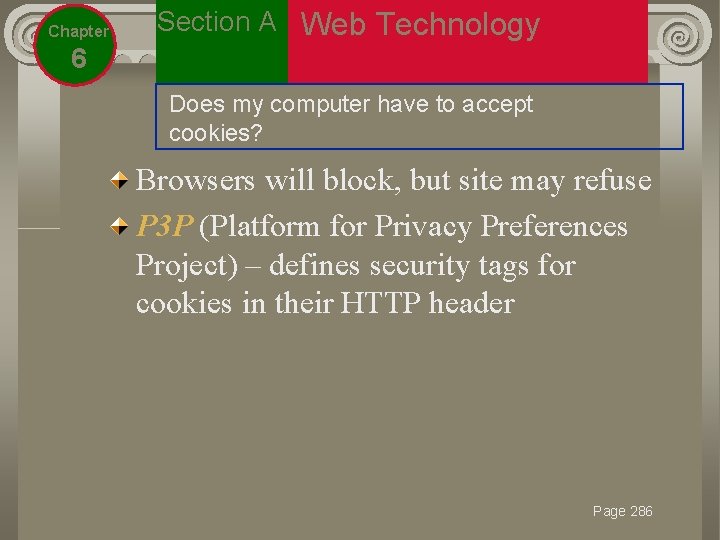 Chapter Section A Web Technology 6 Does my computer have to accept cookies? Browsers