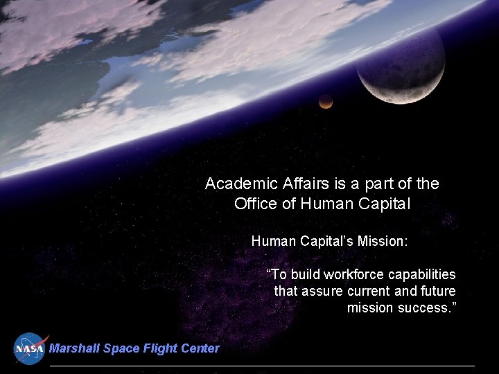 Academic Affairs is a part of the Office of Human Capital’s Mission: “To build