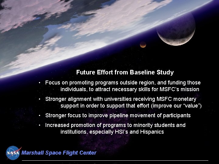 Future Effort from Baseline Study • Focus on promoting programs outside region, and funding