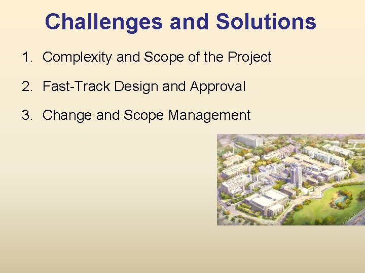 Challenges and Solutions 1. Complexity and Scope of the Project 2. Fast-Track Design and