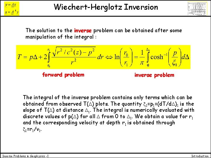 Wiechert-Herglotz Inversion The solution to the inverse problem can be obtained after some manipulation
