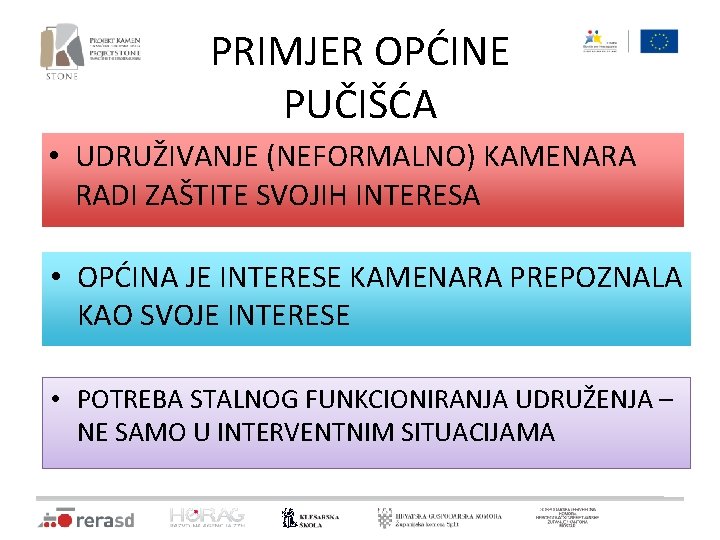 PRIMJER OPĆINE PUČIŠĆA • UDRUŽIVANJE (NEFORMALNO) KAMENARA RADI ZAŠTITE SVOJIH INTERESA • OPĆINA JE