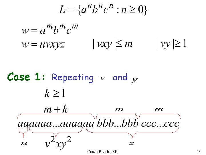 Case 1: Repeating and Costas Busch - RPI 53 