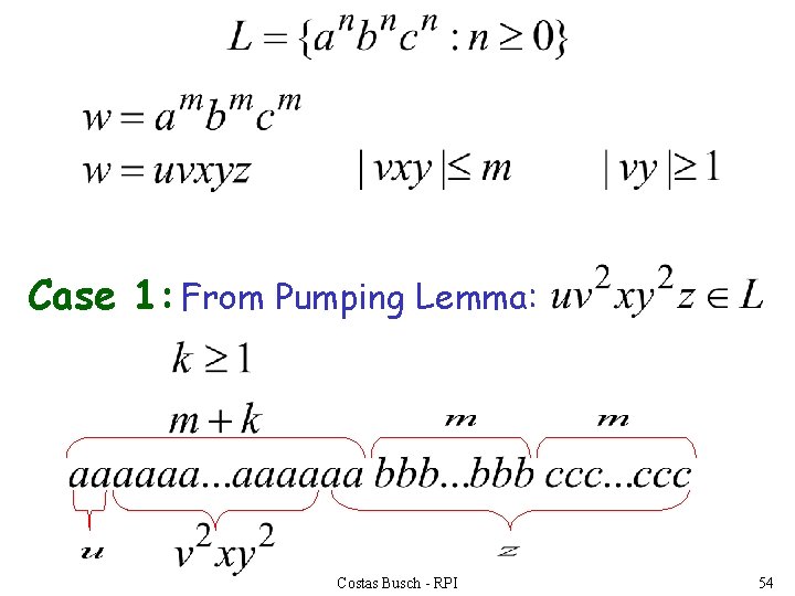 Case 1: From Pumping Lemma: Costas Busch - RPI 54 