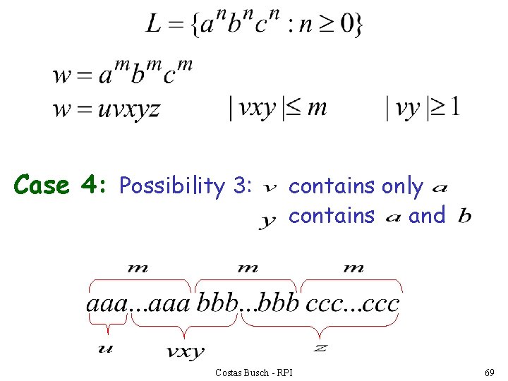 Case 4: Possibility 3: contains only contains and Costas Busch - RPI 69 