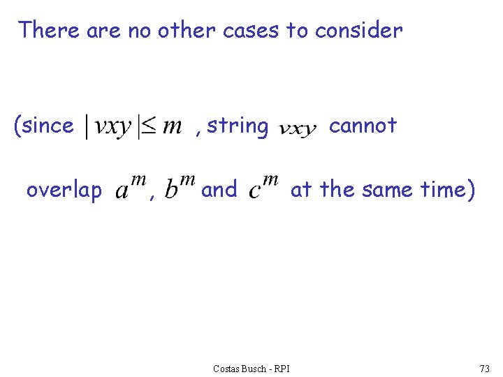 There are no other cases to consider (since overlap , string , and Costas