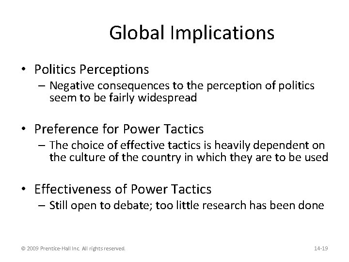 Global Implications • Politics Perceptions – Negative consequences to the perception of politics seem