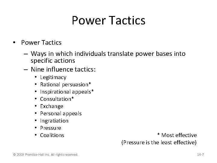 Power Tactics • Power Tactics – Ways in which individuals translate power bases into