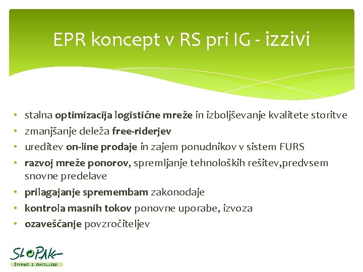 EPR koncept v RS pri IG - izzivi stalna optimizacija logistične mreže in izboljševanje