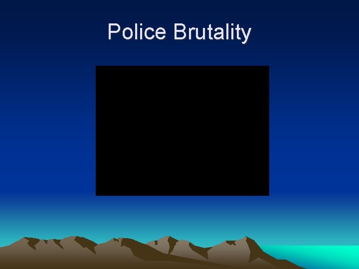Police Brutality 