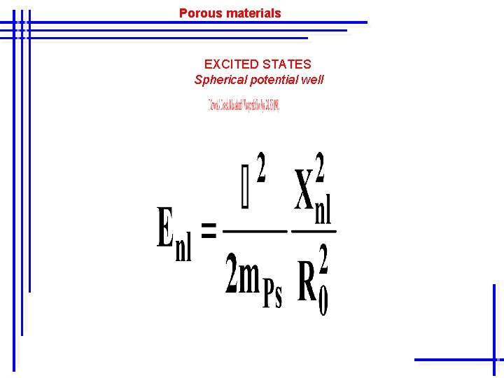 Porous materials EXCITED STATES Spherical potential well 