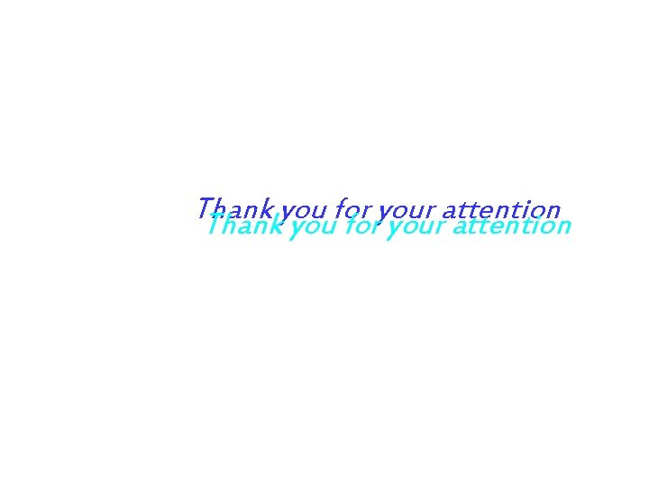 Thank you for your attention 