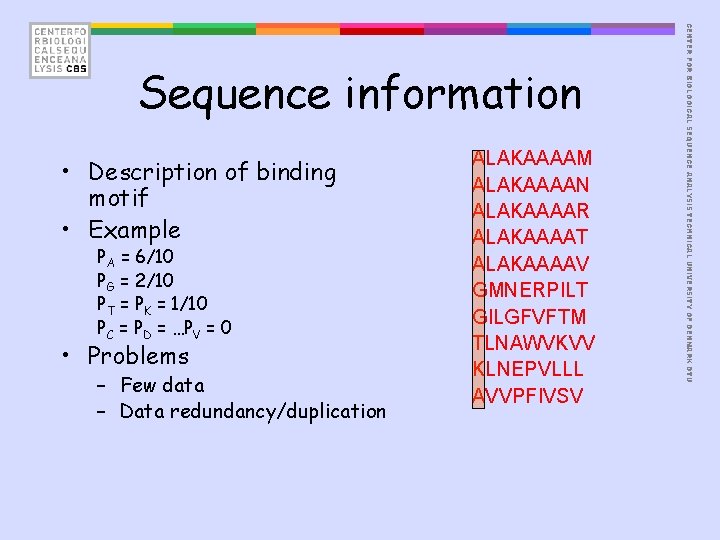  • Description of binding motif • Example PA = 6/10 PG = 2/10