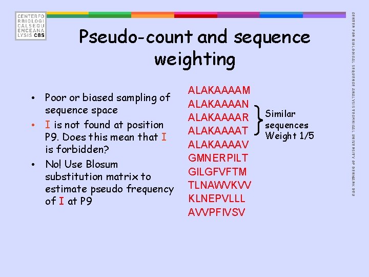  • Poor or biased sampling of sequence space • I is not found