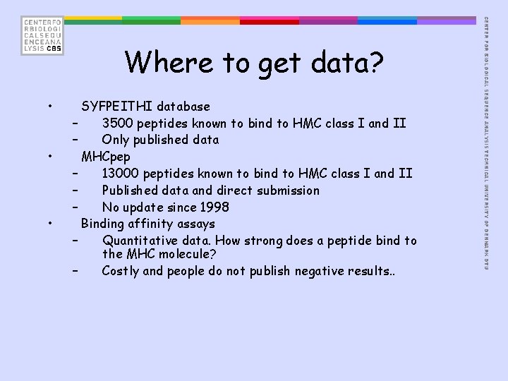  • • • SYFPEITHI database – 3500 peptides known to bind to HMC