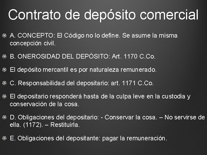 Contrato de depósito comercial A. CONCEPTO: El Código no lo define. Se asume la