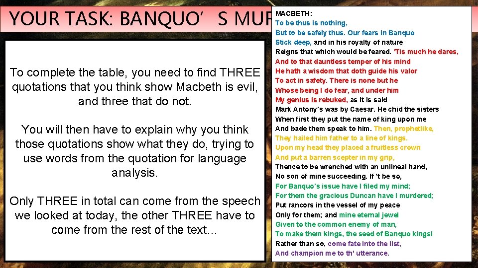 YOUR TASK: BANQUO’S MURDER To complete the table, you need to find THREE quotations