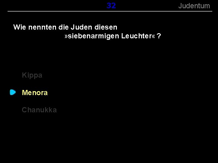 ( B+R-S 13/13 ) 032 Wie nennten die Juden diesen » siebenarmigen Leuchter «