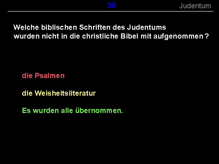 ( B+R-S 13/13 ) 038 Judentum Welche biblischen Schriften des Judentums wurden nicht in