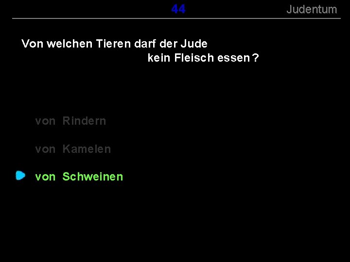 ( B+R-S 13/13 ) 144 Von welchen Tieren darf der Jude kein Fleisch essen