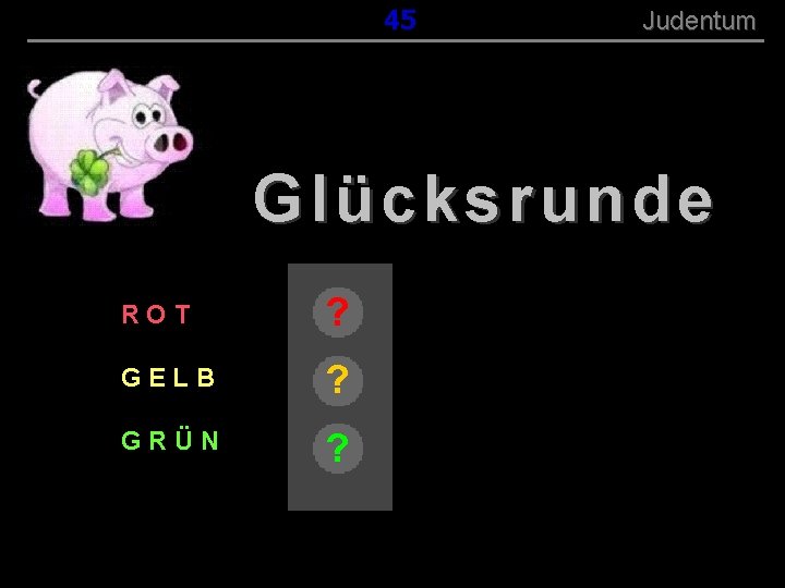145 ( B+R-S 13/13 ) Judentum Glücksrunde ROT ? GELB ? GRÜN ? 