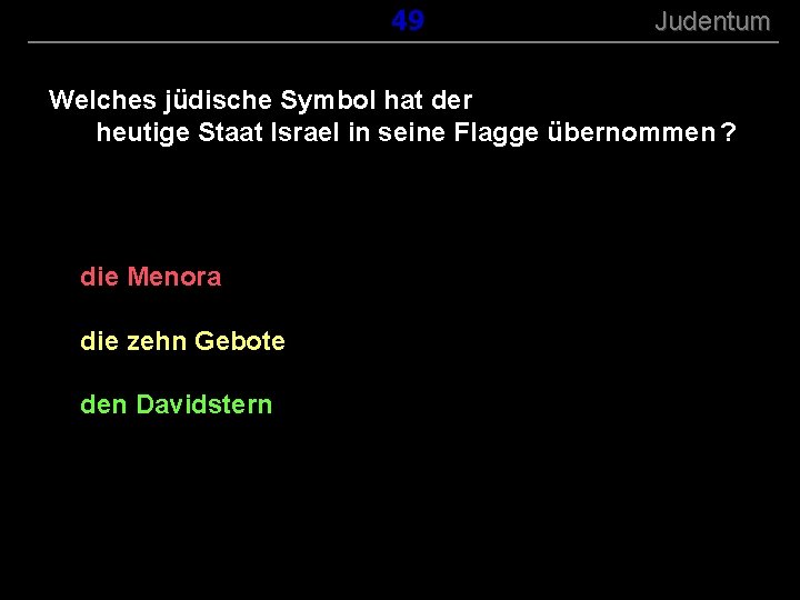 ( B+R-S 13/13 ) 149 Judentum Welches jüdische Symbol hat der heutige Staat Israel