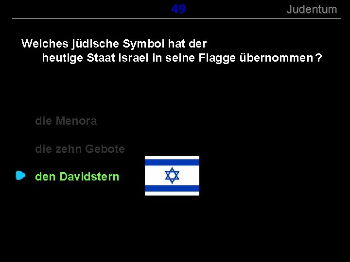 ( B+R-S 13/13 ) 149 Judentum Welches jüdische Symbol hat der heutige Staat Israel