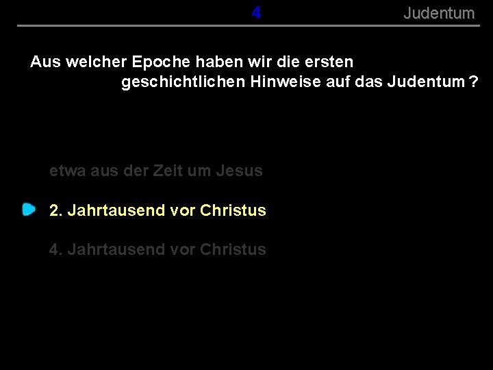 ( B+R-S 13/13 ) 054 Judentum Aus welcher Epoche haben wir die ersten geschichtlichen