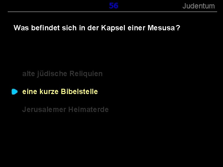 ( B+R-S 13/13 ) 156 Was befindet sich in der Kapsel einer Mesusa ?
