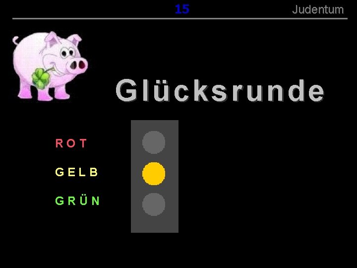 ( B+R-S 13/13 ) 015 Judentum Glücksrunde ROT GELB GRÜN 