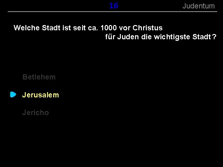 ( B+R-S 13/13 ) 016 Judentum Welche Stadt ist seit ca. 1000 vor Christus