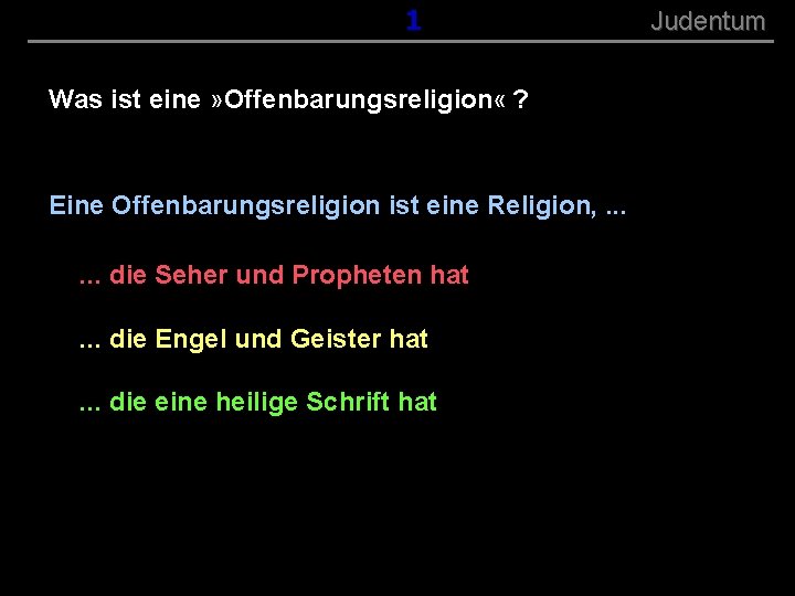 ( B+R-S 13/13 ) 001 Was ist eine » Offenbarungsreligion « ? Eine Offenbarungsreligion