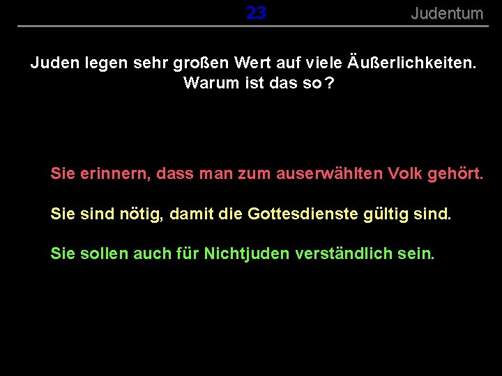 ( B+R-S 13/13 ) 023 Judentum Juden legen sehr großen Wert auf viele Äußerlichkeiten.