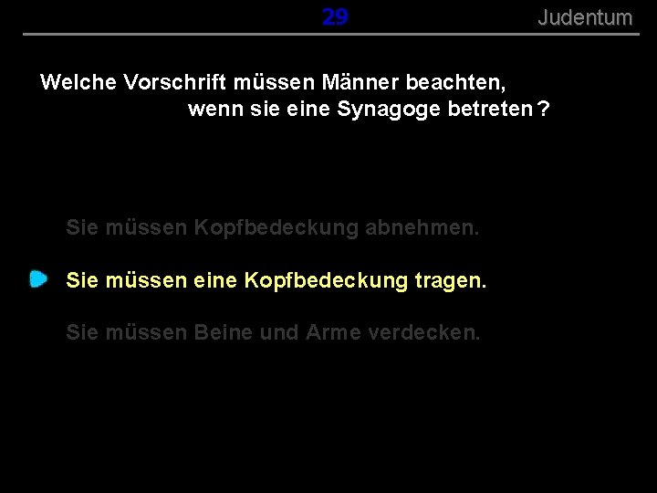 ( B+R-S 13/13 ) 029 Judentum Welche Vorschrift müssen Männer beachten, wenn sie eine