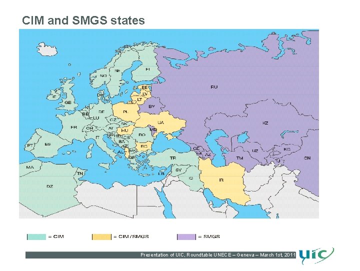CIM and SMGS states Presentation of UIC, Roundtable UNECE – Geneva – March 1