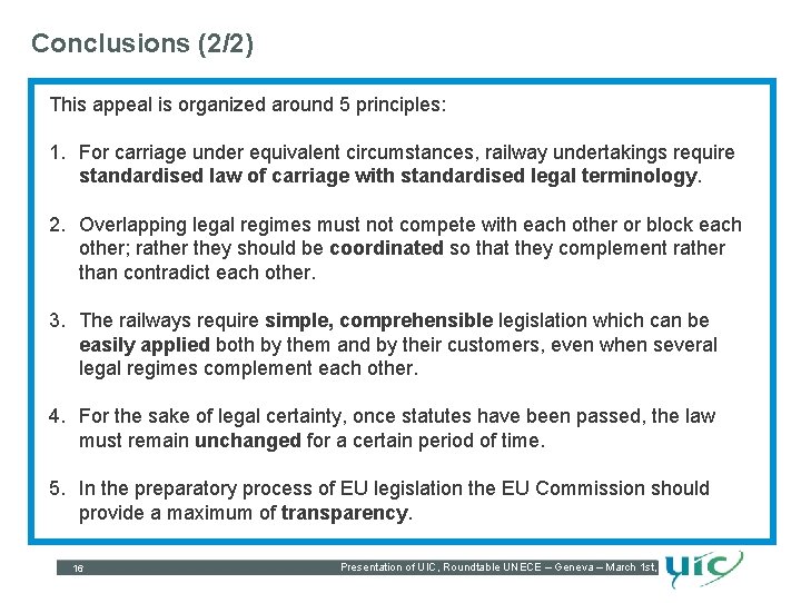 Conclusions (2/2) This appeal is organized around 5 principles: 1. For carriage under equivalent