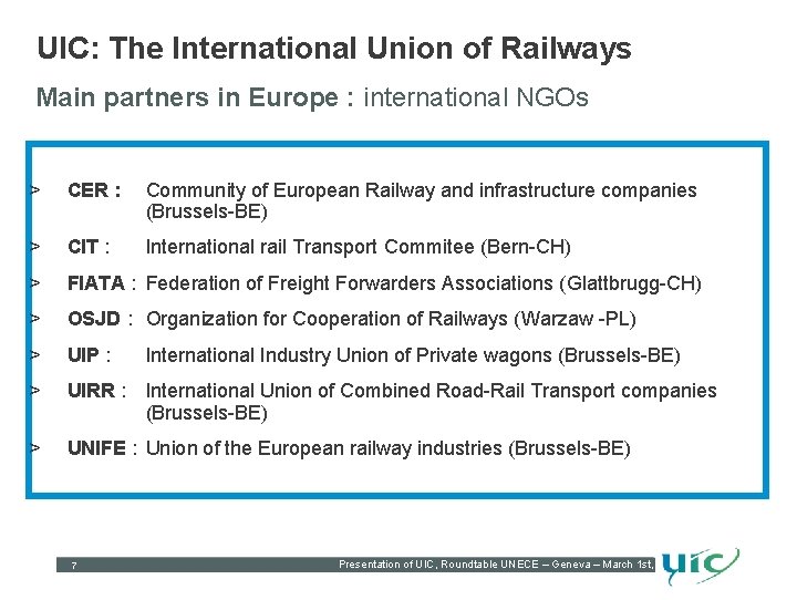 UIC: The International Union of Railways Main partners in Europe : international NGOs >