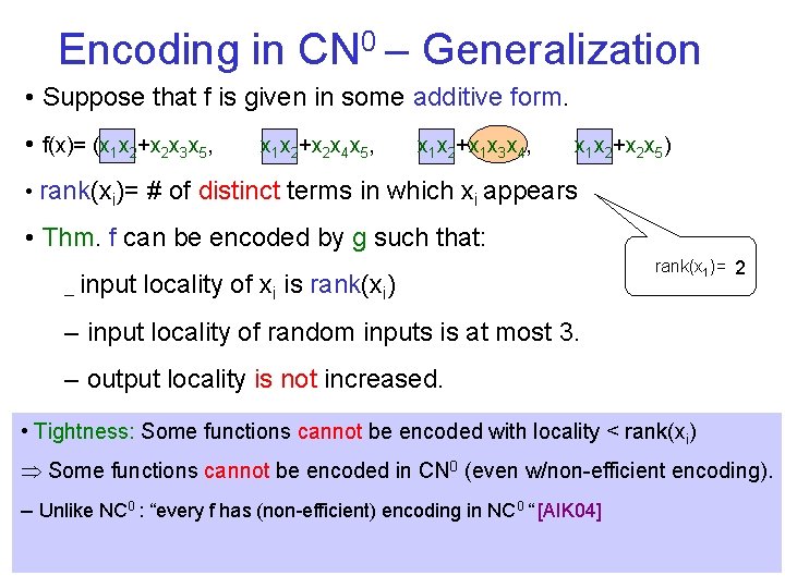 Encoding in CN 0 – Generalization • Suppose that f is given in some
