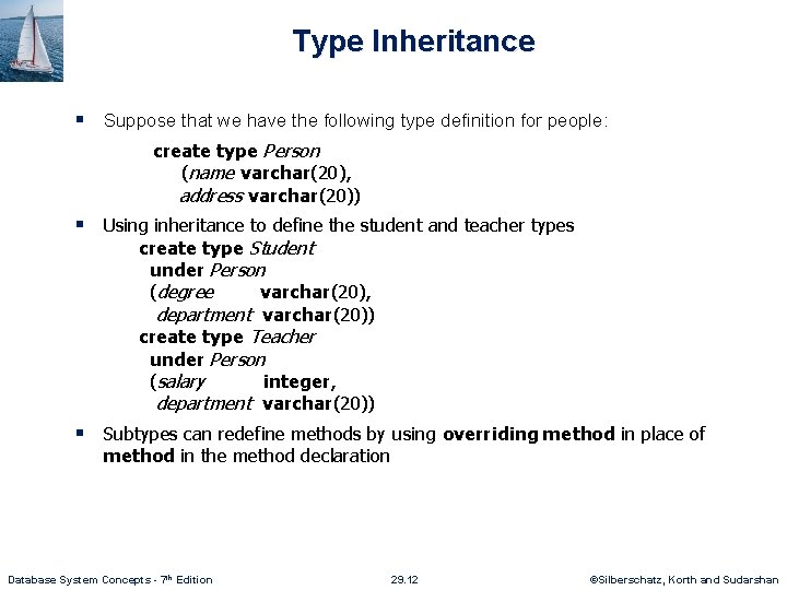Type Inheritance § Suppose that we have the following type definition for people: create