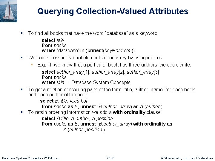 Querying Collection-Valued Attributes § § To find all books that have the word “database”